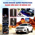 Nano Bảo Vệ Động Cơ Nano Engine Super Protection